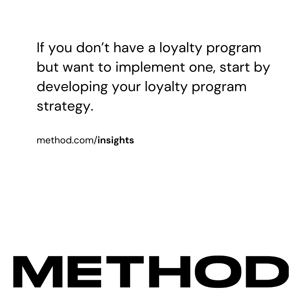 Method | Designing a Loyalty Program Strategy That Cultivates